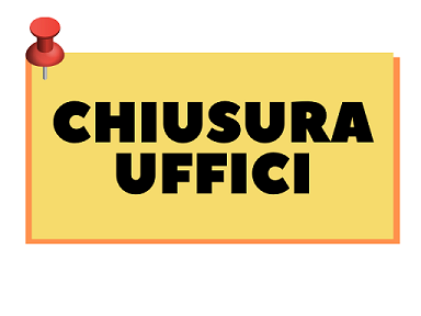 Comunicazione chiusura uffici